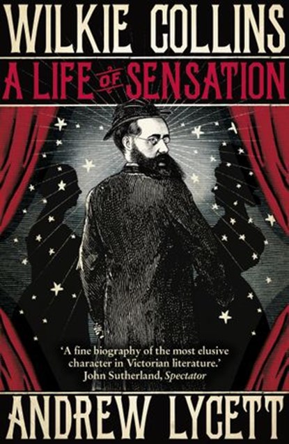 Wilkie Collins: A Life of Sensation, Andrew Lycett - Ebook - 9781448136896
