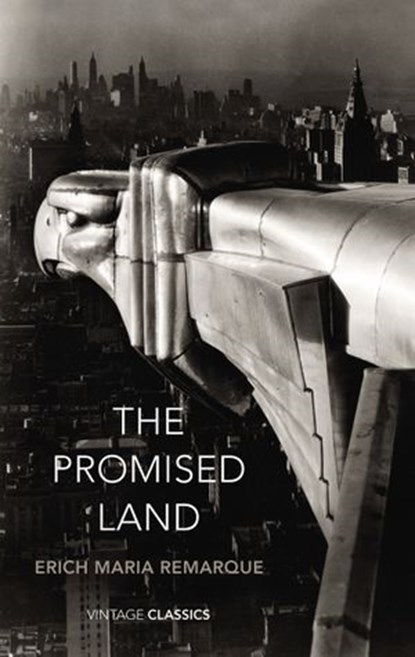 The Promised Land, Erich Maria Remarque - Ebook - 9781448138265