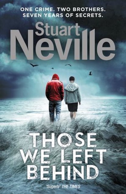 Those We Left Behind, Stuart Neville - Ebook - 9781448138517