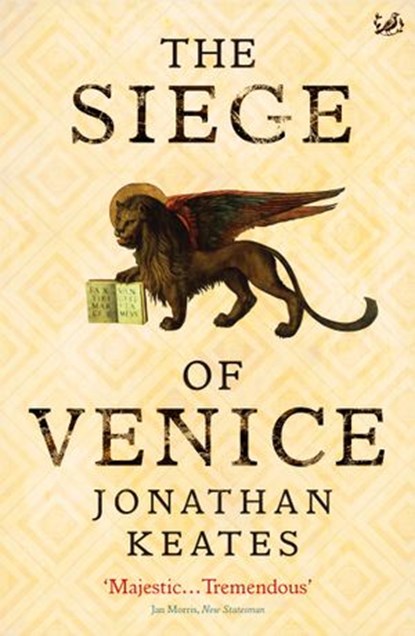 The Siege Of Venice, Jonathan Keates - Ebook - 9781448139187