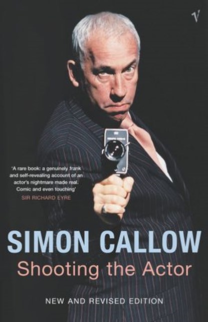 Shooting the Actor, Simon Callow - Ebook - 9781448139538