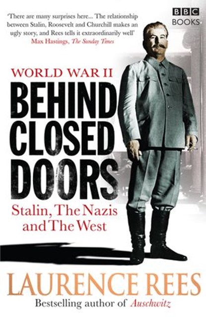 World War Two: Behind Closed Doors, Laurence Rees - Ebook - 9781448140459