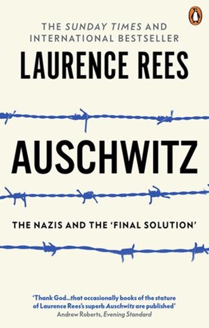 Auschwitz, Laurence Rees - Ebook - 9781448140466