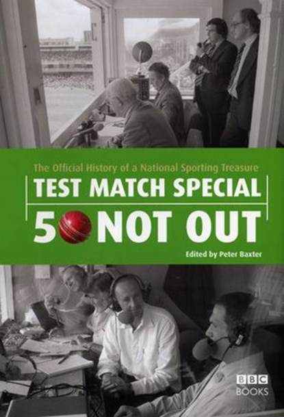 Test Match Special - 50 Not Out, Peter Baxter - Ebook - 9781448140565