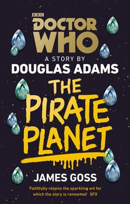 Doctor Who: The Pirate Planet, Douglas Adams ; James Goss - Ebook - 9781448141692