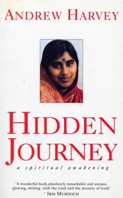 Hidden Journey, Andrew Harvey - Ebook - 9781448146437