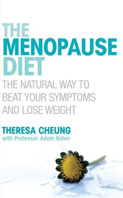The Menopause Diet, Theresa Cheung - Ebook - 9781448147014