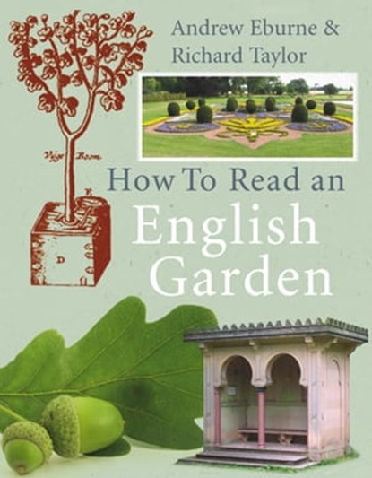 How to Read an English Garden, Andrew Eburne ; Dr Richard Taylor - Ebook - 9781448147489