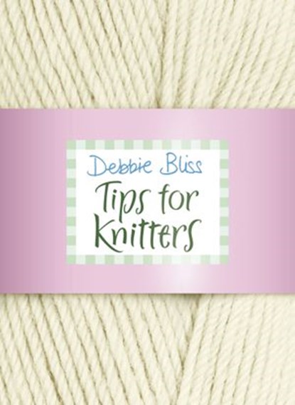 Tips for Knitters, Debbie Bliss - Ebook - 9781448147687