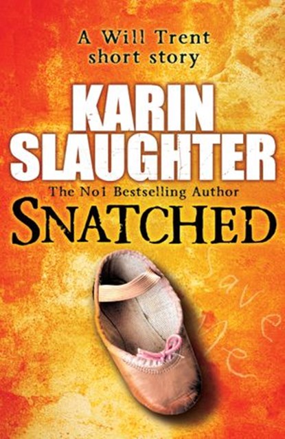 Snatched, Karin Slaughter - Ebook - 9781448149209