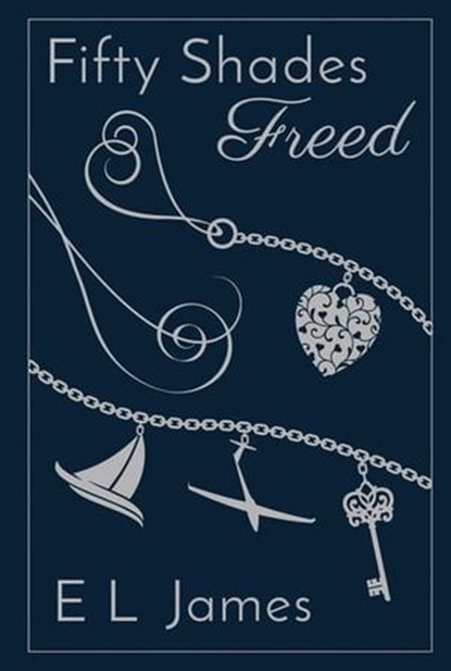 Fifty Shades Freed, E L James - Ebook - 9781448149476