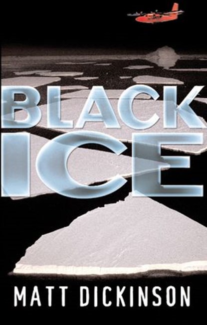 Black Ice, Matt Dickinson - Ebook - 9781448149629