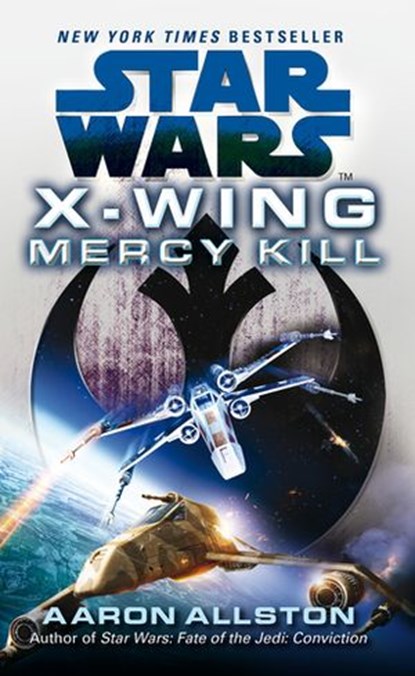 Star Wars: X-Wing: Mercy Kill, Aaron Allston - Ebook - 9781448151462
