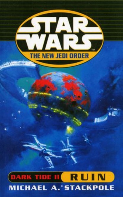 Star Wars: The New Jedi Order - Dark Tide Ruin, Michael A Stackpole - Ebook - 9781448151837