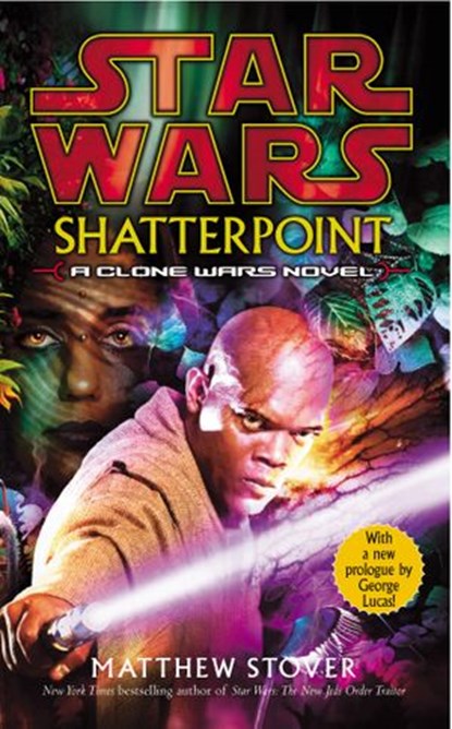 Star Wars: Shatterpoint, Matthew Stover - Ebook - 9781448151967