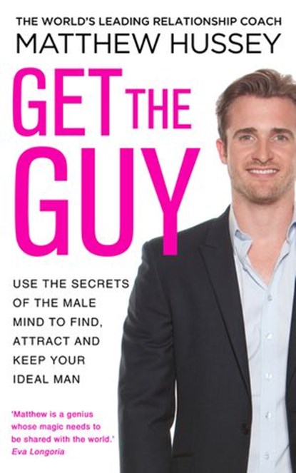 Get the Guy, Matthew Hussey - Ebook - 9781448152551