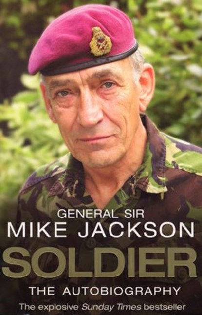 Soldier: The Autobiography, Mike Jackson - Ebook - 9781448153824