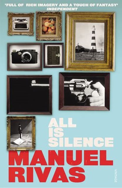 All Is Silence, Manuel Rivas - Ebook - 9781448156009