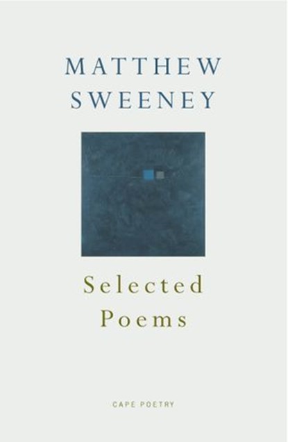 Selected Poems, Matthew Sweeney - Ebook - 9781448156030