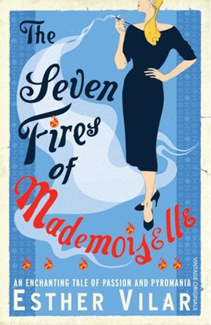 The Seven Fires of Mademoiselle, Esther Vilar - Ebook - 9781448156047