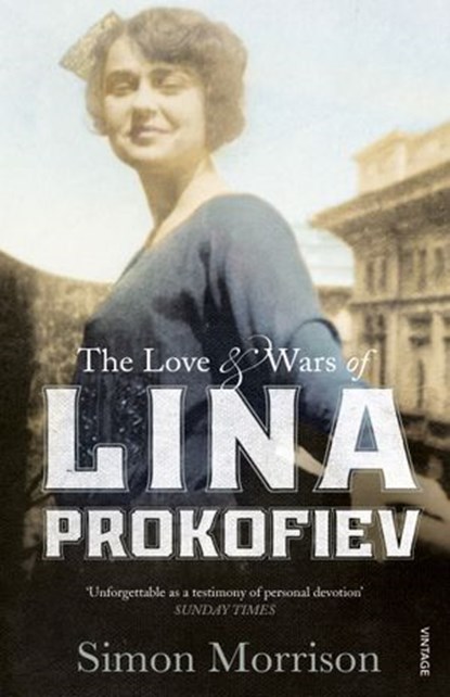 The Love and Wars of Lina Prokofiev, Simon Morrison - Ebook - 9781448156269