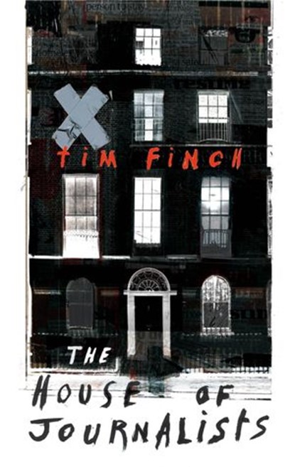 The House of Journalists, Tim Finch - Ebook - 9781448156672