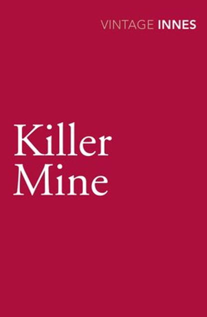 Killer Mine, Hammond Innes - Ebook - 9781448156962