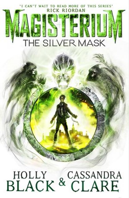 Magisterium: The Silver Mask, Holly Black ; Cassandra Clare - Ebook - 9781448158386