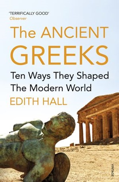 Introducing the Ancient Greeks, Edith Hall - Ebook - 9781448161621