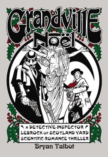 Grandville Noel, Bryan Talbot - Ebook - 9781448163007