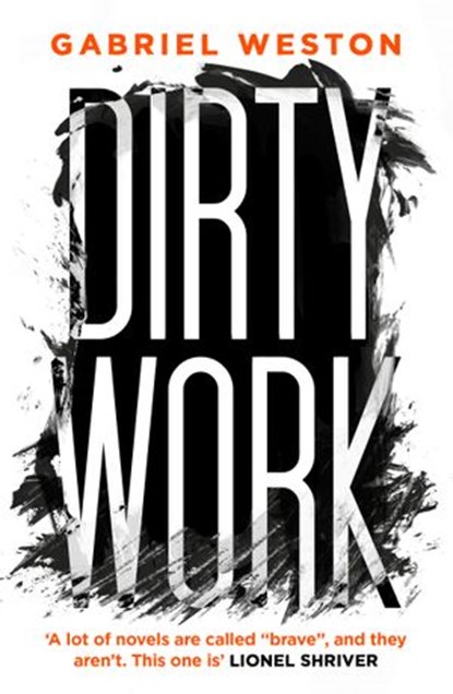Dirty Work, Gabriel Weston - Ebook - 9781448163731