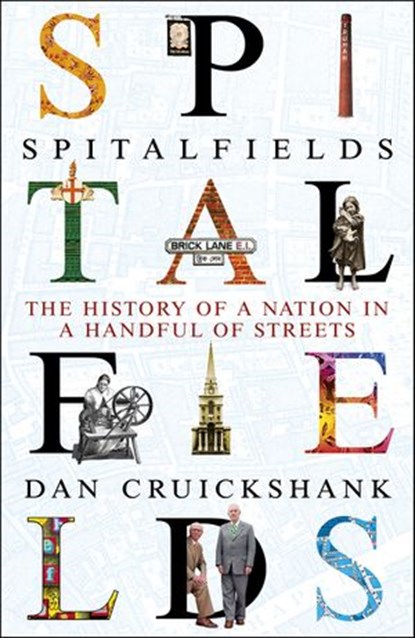 Spitalfields, Dan Cruickshank - Ebook - 9781448164561
