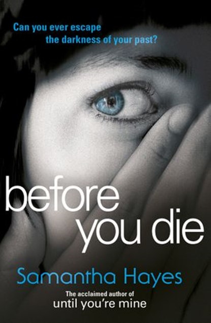 Before You Die, Samantha Hayes - Ebook - 9781448164622