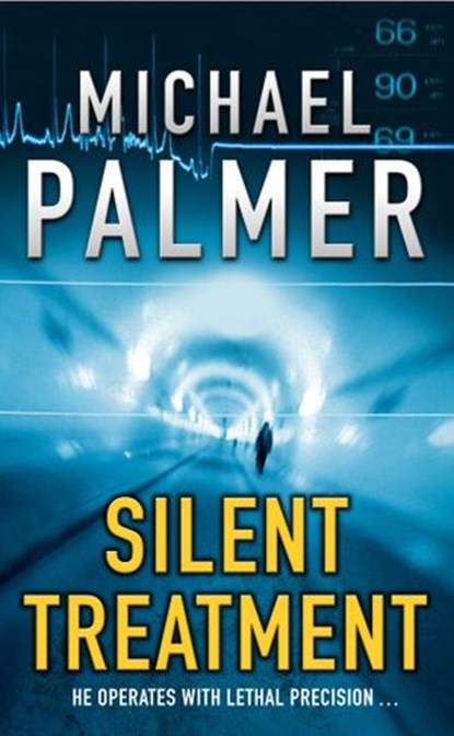 Silent Treatment, Michael Palmer - Ebook - 9781448165100