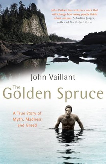 The Golden Spruce, John Vaillant - Ebook - 9781448166381