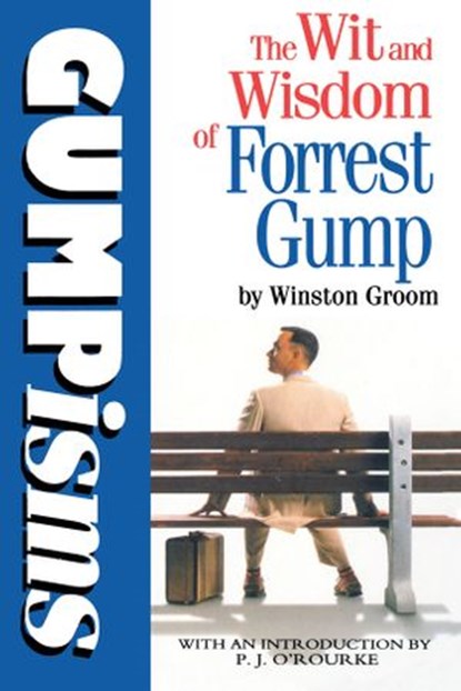 Gumpisms: The Wit & Wisdom Of Forrest Gump, Winston Groom - Ebook - 9781448170647