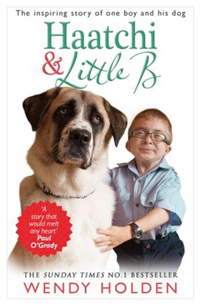 Haatchi and Little B, Wendy Holden - Ebook - 9781448170920