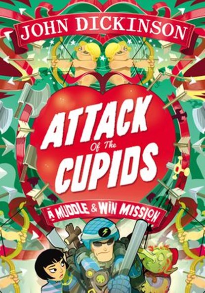 Attack of the Cupids, John Dickinson - Ebook - 9781448171996
