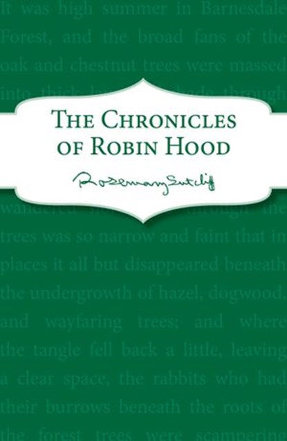 The Chronicles of Robin Hood, Rosemary Sutcliff - Ebook - 9781448172986