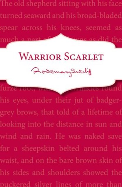 Warrior Scarlet, Rosemary Sutcliff - Ebook - 9781448173020