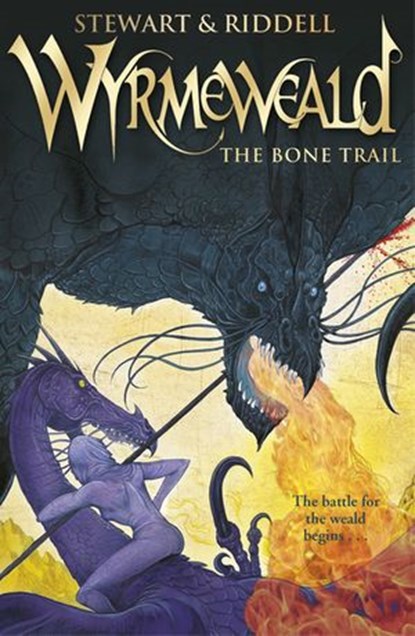 Wyrmeweald: The Bone Trail, Paul Stewart ; Chris Riddell - Ebook - 9781448173419