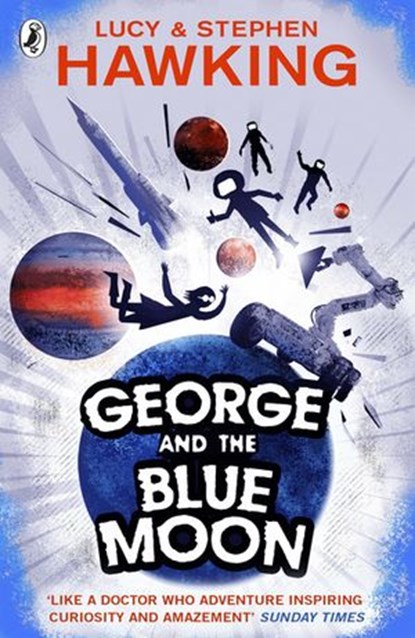 George and the Blue Moon, Stephen Hawking ; Lucy Hawking - Ebook - 9781448174706