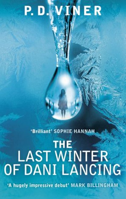 The Last Winter of Dani Lancing, P.D. Viner - Ebook - 9781448176120