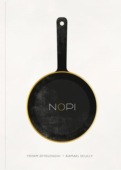 NOPI: The Cookbook, Yotam Ottolenghi ; Ramael Scully - Ebook - 9781448177271