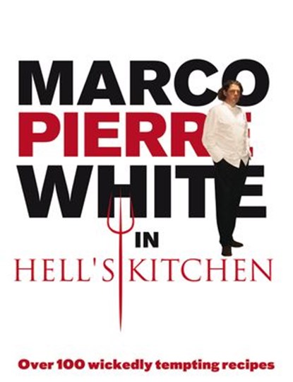 Marco Pierre White in Hell's Kitchen, Marco Pierre White - Ebook - 9781448177639