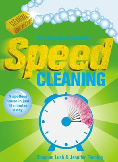 Speed Cleaning, Shannon Lush ; Jennifer Fleming - Ebook - 9781448177967