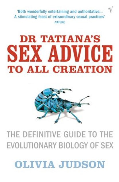 Dr Tatiana's Sex Advice to All Creation, Olivia Judson - Ebook - 9781448181667