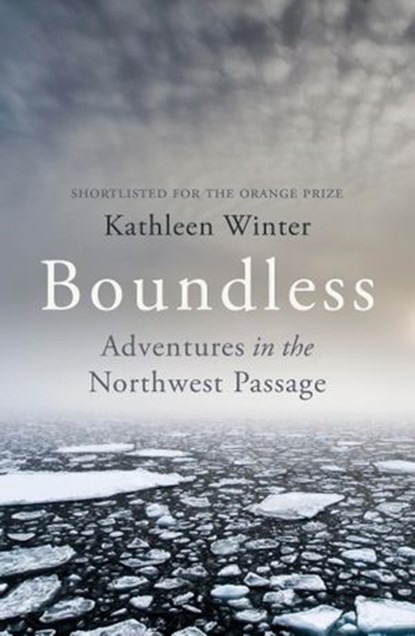 Boundless, Kathleen Winter - Ebook - 9781448182602