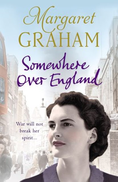 Somewhere Over England, Margaret Graham - Ebook - 9781448183081