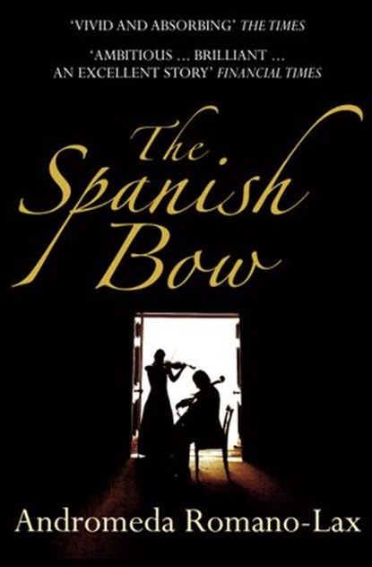 The Spanish Bow, Andromeda Romano-Lax - Ebook - 9781448183494